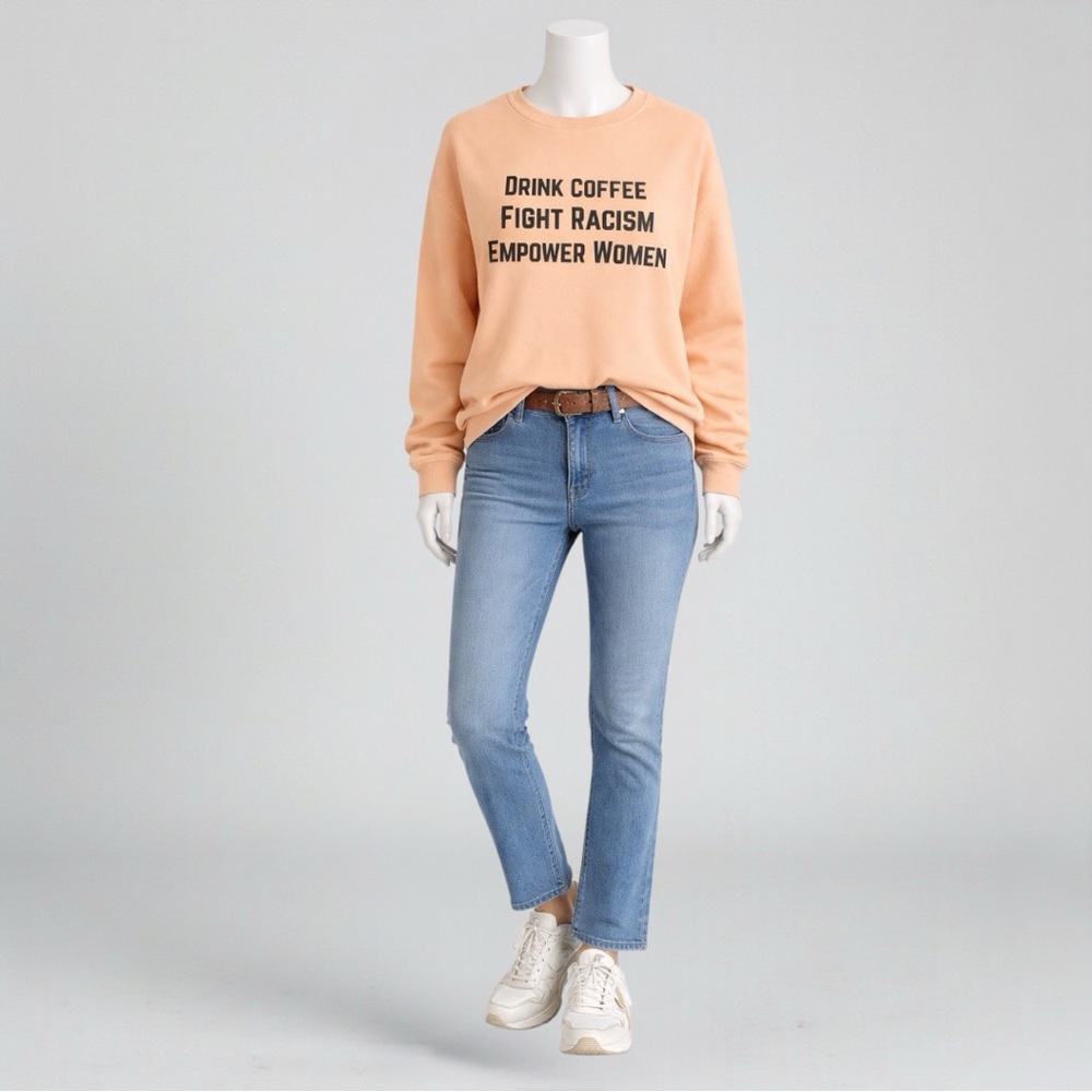 Drink Coffee. Fight Racism. Empower Women Graphic Sweatshirt - Picture 4 of 12